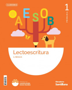 CADERNO LECTOESCRITURAL 1ºPRIMARIA. CONSTRUINDO NOVOS MUNDOS. GALICIA