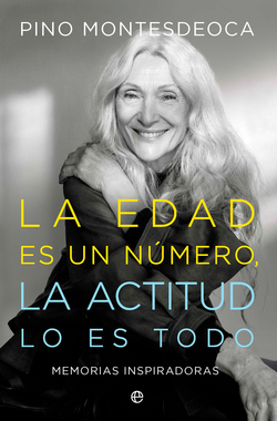 La edad es un número. La actitud lo es todo