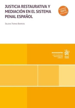 Justicia restaurativa y mediación en el sistema penal español