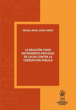 La delación como instrumento procesal de lucha contra la corrupción pública