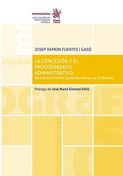 La concesión y el procedimiento administrativo: Dos instituciones administrativas en simbiosis