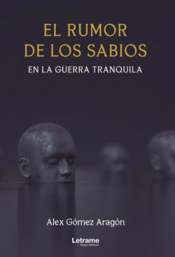 El rumor de los sabios en la guerra tranquila