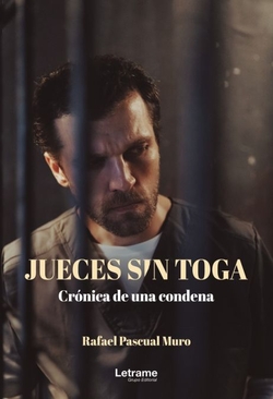 Jueces sin toga. Crónica de una condena