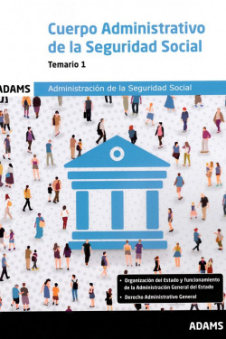 CUERPO ADMINISTRATIVO DE LA SEGURIDAD SOCIAL: TEMARIO 1