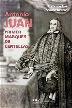 Antonio Juan, primer marqués de Centellas