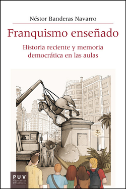 Franquismo enseñado:historia reciente y memoria democratica