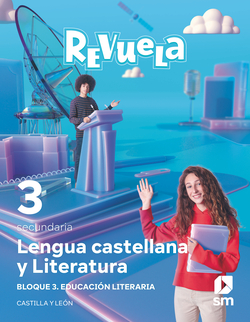 Lengua castellana y Literatura. Bloque III. Educación Literaria. 3 Secundaria. Revuela. Castilla y León