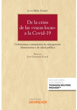 De la crisis de las ôvacas locasö a la covid-19: gobernanza comunitaria de emergencias alimentarias y de salud pública (Papel + e-book)