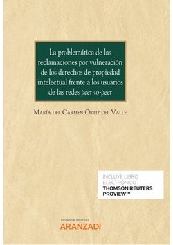 La problemática de las reclamaciones por vulneración de los derechos de propiedad intelectual frente a los usuarios de las redes peer-to-peer (Papel +