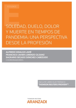 Soledad, duelo, dolor y muerte en tiempos de pandemia: una perspectiva desde la profesión (Papel + e-book)