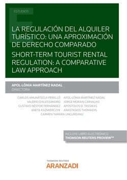 La regulación del alquiler turístico: una aproximación de Derecho comparado. Short-Term tourist rental regulation: a comparative law approach (Papel +