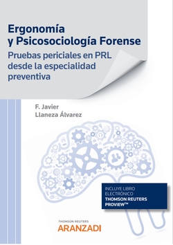 Ergonomía y Psicosociología Forense. Pruebas periciales en PRL desde la especialidad preventiva (Papel + e-book)