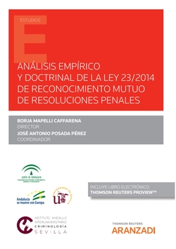 Análisis empírico y doctrinal de la Ley 23/2014 de reconocimiento mutuo de resoluciones penales (Papel + e-book)