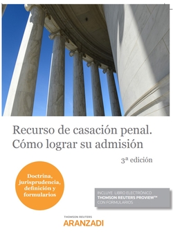 Recurso de casación penal. Cómo lograr su admisión (DÚO)