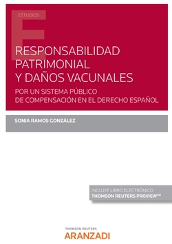 Responsabilidad patrimonial y daños vacunales. Por un sistema público de compensación en el Derecho español (Papel + e-book)
