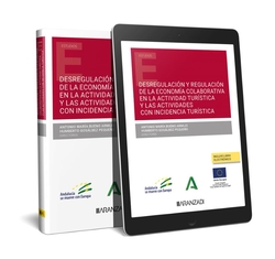 Desregulación y regulación de la economía colaborativa en la actividad turística y las actividades con incidencia turística (Papel + e-book)