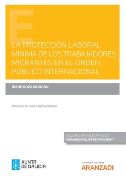 La protección laboral mínima de los trabajadores migrantes en el orden público internacional (Papel + e-book)