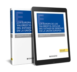 ¿La Europa de los valores? El declive del Estado de Derecho en la Unión Europea (Papel + e-book)