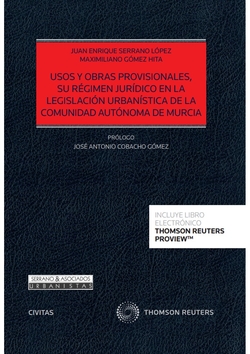 Usos y obras provisionales, su régimen jurídico en la legislación urbanística de