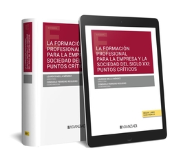 La formación profesional para la empresa y la sociedad del siglo XXI: puntos críticos (Papel + e-book)