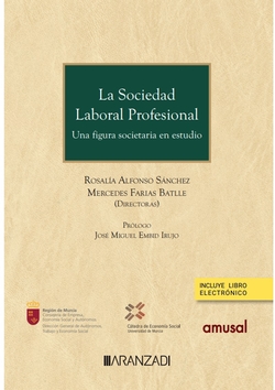 La sociedad laboral profesional. Una figura societaria en estudio (Papel + e-book)