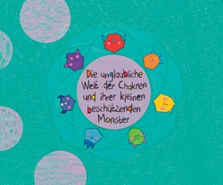 Die ungleubliche welt der chakren und ihrer kleinen