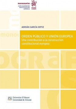 Orden público y Unión Europea. Una contribución a la construcción constitucional