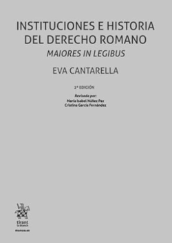 Instituciones e Historia del Derecho Romano Maiores in Legibus 2ª Edición