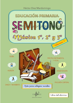 SEMITONO. MUSICA PARA 1º, 2º Y 3º. VOLUMEN 1