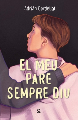 El meu pare sempre diu