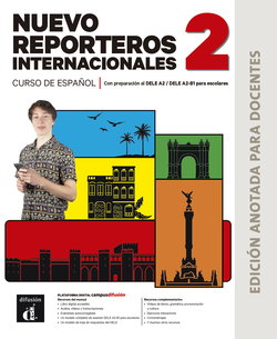 Nuevo Reporteros Internacionales 2 Ed.Anotada para docentes