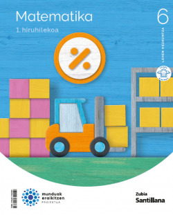 MATEMATIKA 6ºLH. MUNDUAK ERAIKITZEN. EUSKADI 2023
