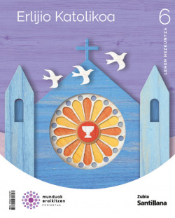 RELIGIÓN 6ºLH. MUNDUAK ERAIKITZEN. EUSKADI 2023