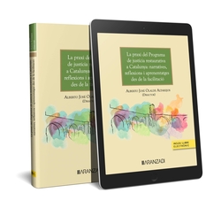 La praxis del programa de justicia restaurativa en Catalunya: narrativas, reflexiones y aprendizajes desde la facilitación (Ed. Catalán) (Papel + e-bo