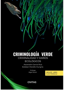 Criminología verde. Criminalidad y daños ecológicos (Papel + e-book)