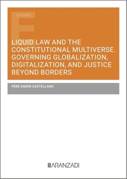 LIQUID LAW AND THE CONSTITUTIONAL MULTIVERSE GOVERNING GLOB