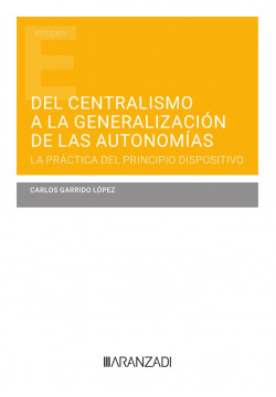 Del centralismo a la generalización de las autonomías (Papel + e-book)