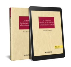 Los beneficios fiscales en el derecho administrativo actual (Papel + e-book)