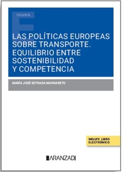 Las políticas europeas sobre transporte. Equilibrio entre sostenibilidad y competencia
