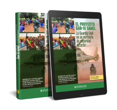 El proyecto GAR-SI SAHEL: la Guardia Civil en su vertiente de seguridad exterior (Papel + e-book)