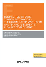 Building Tomorrow´s Tourism Destinations: The Crucial Interplay of Social and Technical Elements in Smart Development