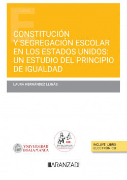 Constitución y segregación escolar en los Estados Unidos. Un estudio del principio de igualdad (Papel + e-book)
