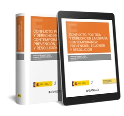 Conflicto, política y derecho en la España contemporánea prevención, eclosión, resolución (Papel + e-book)