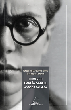 Domingo Garcia-Sabell, a voz e a palabra