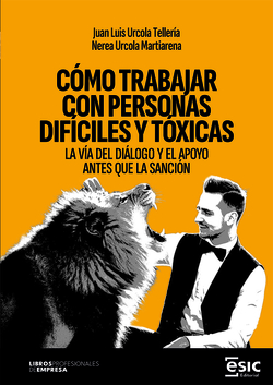 CÓMO TRABAJAR CON PERSONAS DIFÍCILES Y TÓXICAS