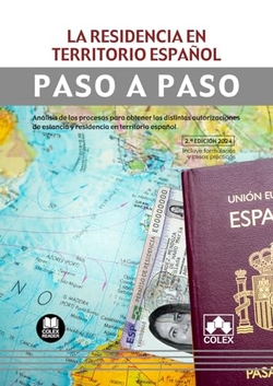 Paso a Paso. Residencia en territorio español. Análisis de los procesos para obt