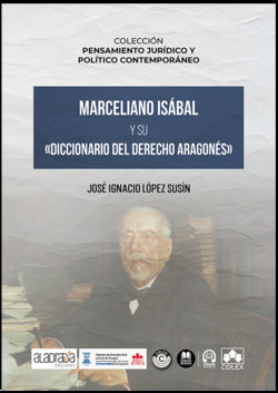 Marceliano Isábal y su «Diccionario del Derecho Aragonés»