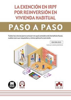 Paso a Paso. La exención en IRPF por reinversión en vivienda habitual