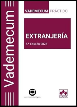 VADEMECUM PRÁCTICO EXTRANJERÍA 2025 (5.ª EDICIÓN 2025)
