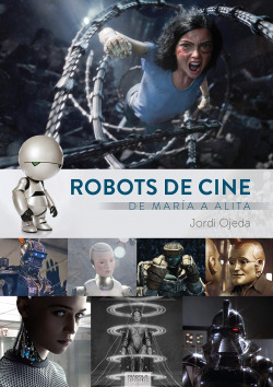 ROBOTS DE CINE DE MARIA A ALITA